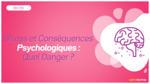 Stress et Conséquences Psychologiques : Quel Danger ?